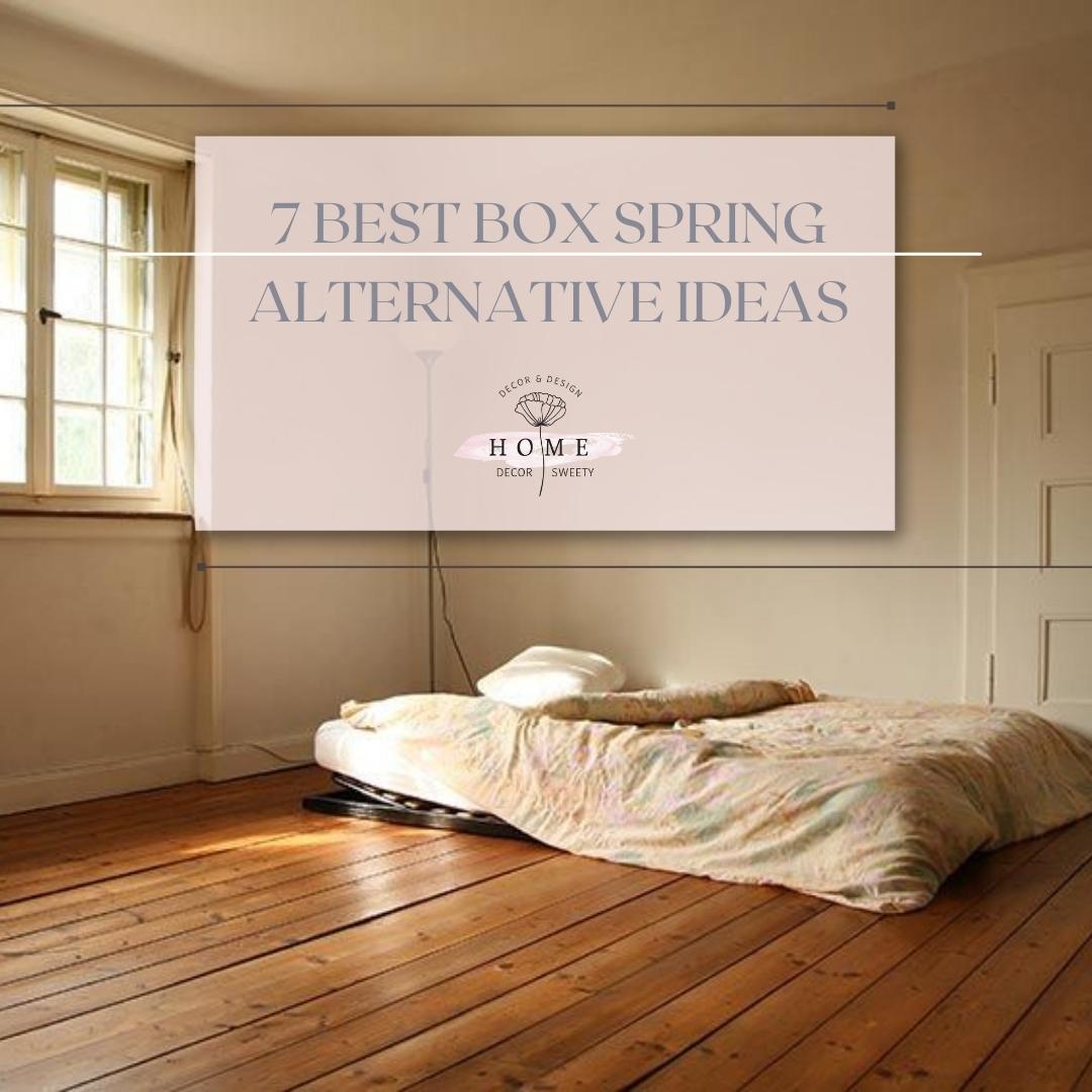 7 Best box spring alternative ideas