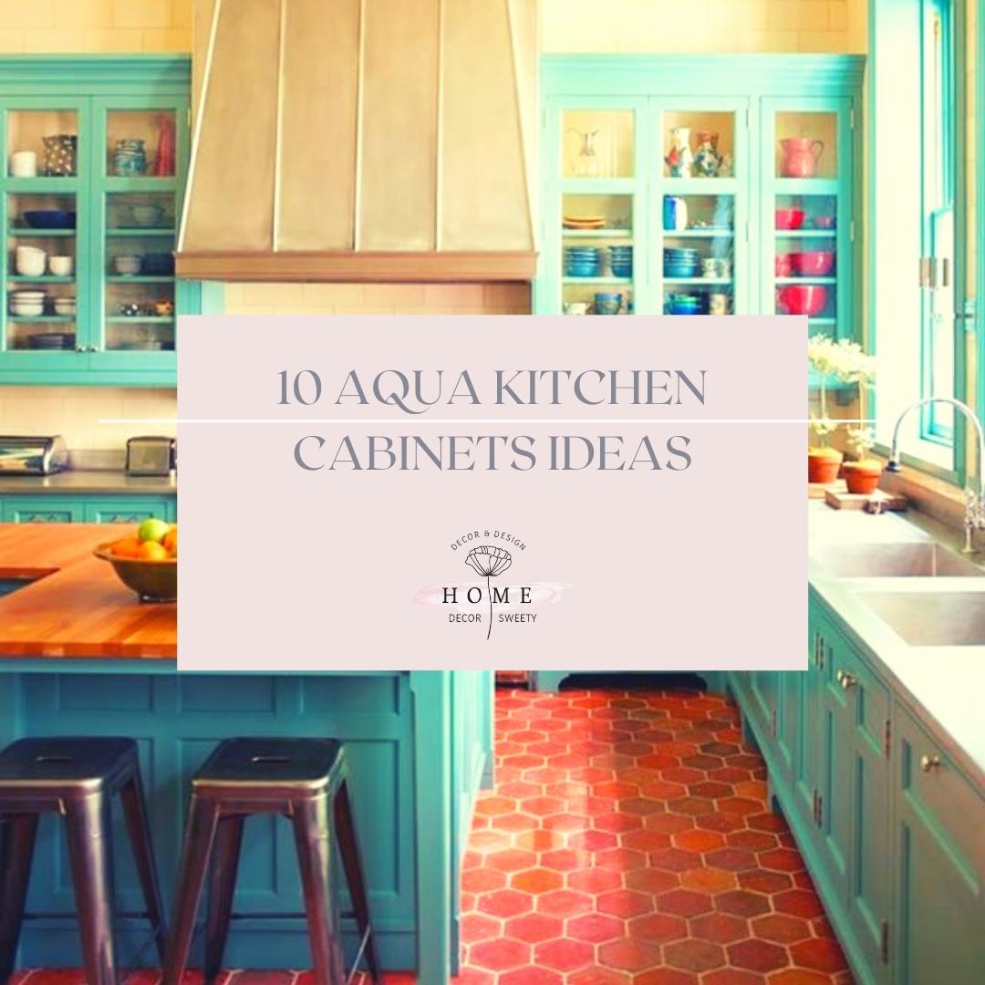 10 Aqua kitchen cabinets ideas