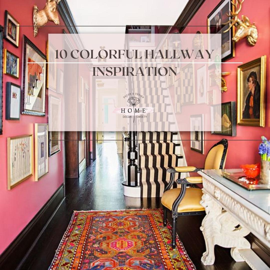 10 Colorful Hallway Inspiration
