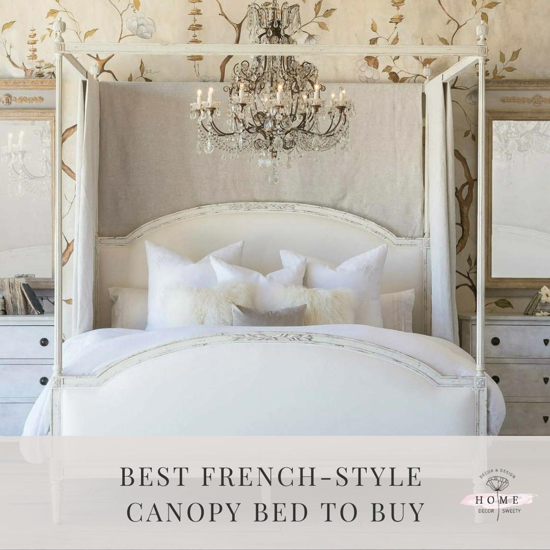 Best french-style canopy bed to buy