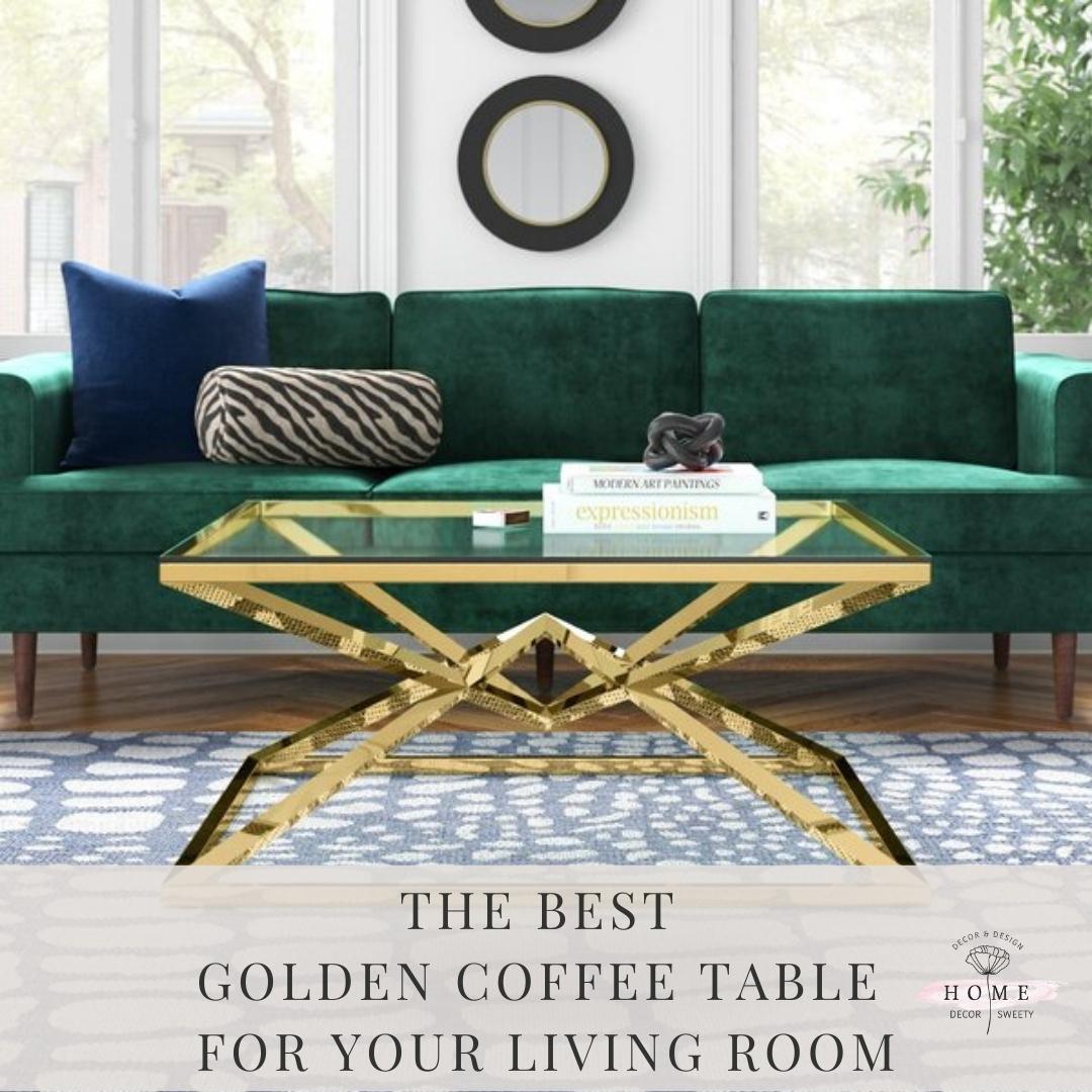 The Best Golden Coffee Table for your living room