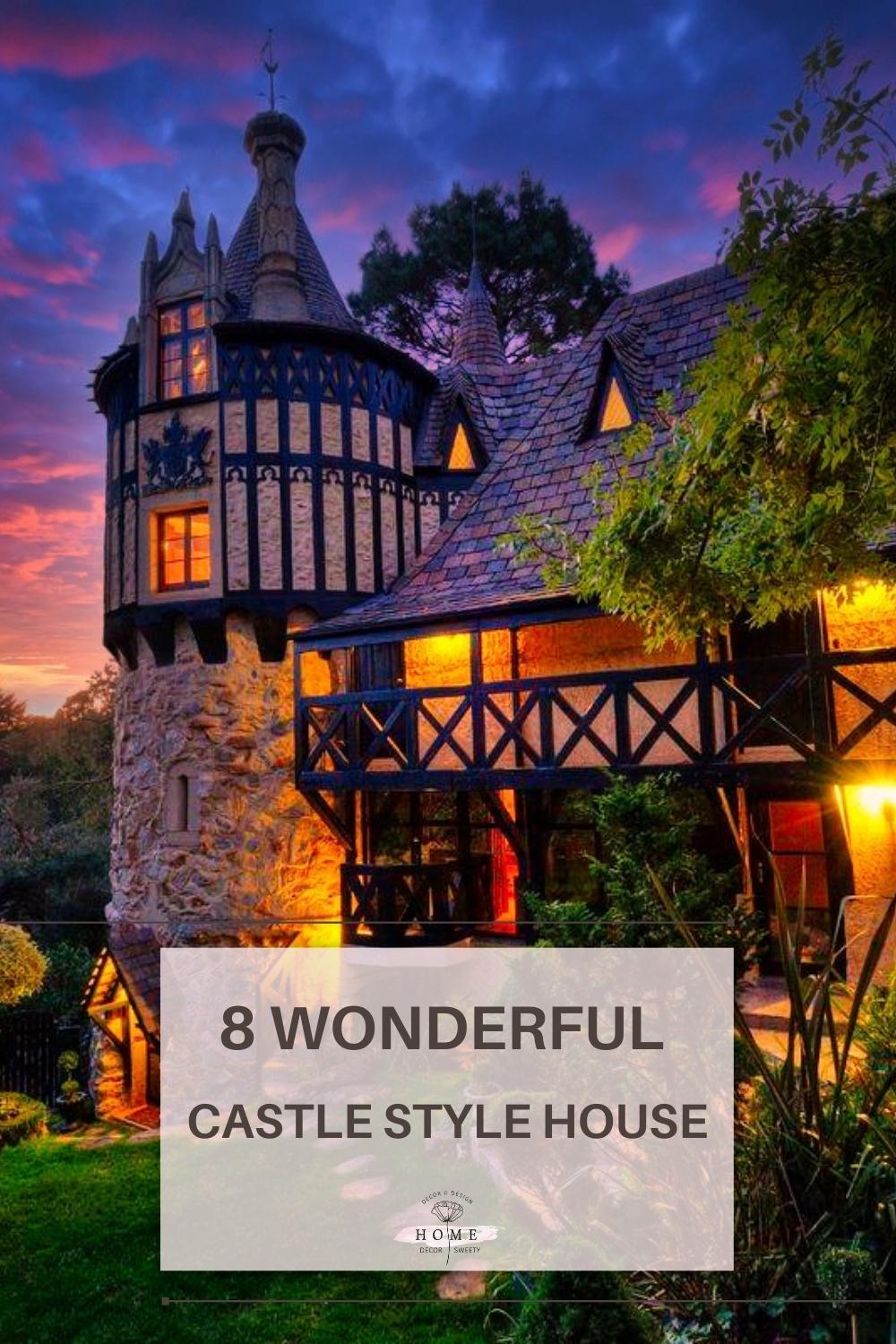 8 Wonderful Castle Style House