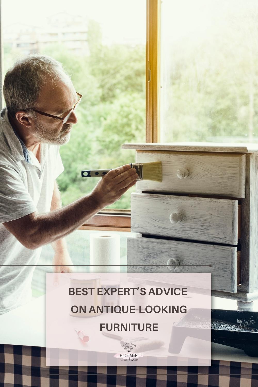 Best Expert’s Advice on Antique looking furniture